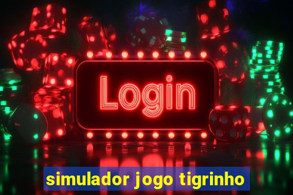 simulador jogo tigrinho